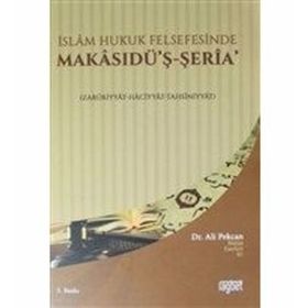 İslam Hukuk Felsefesinde Makasudü'ş - Şeria - Ali Pekcan