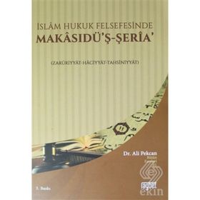 İslam Hukuk Felsefesinde Makasudü'ş - Şeria - Ali Pekcan
