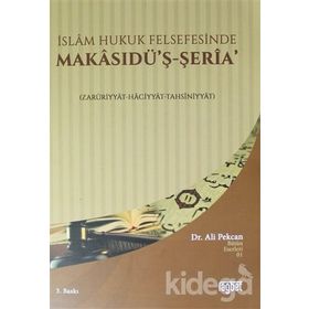 İslam Hukuk Felsefesinde Makasudü'ş - Şeria - Ali Pekcan