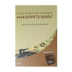 İslam Hukuk Felsefesinde Makasudü'ş - Şeria - Ali Pekcan