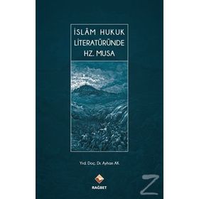 İslam Hukuk Literatüründe Hz. Musa - Ayhan Ak