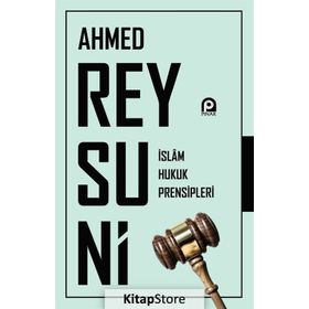 İslam Hukuk Prensipleri - Ahmed Raysuni