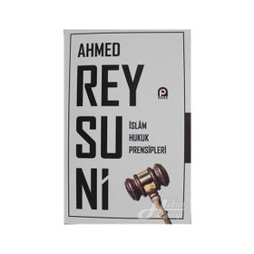 İslam Hukuk Prensipleri - Ahmed Raysuni