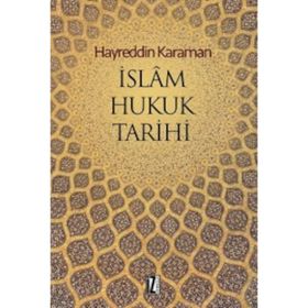 İSLAM HUKUK TARIHI - HAYREDDIN KARAMAN