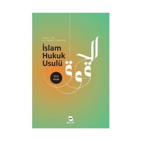 İslam Hukuk Usulü - H. Yunus Apaydın