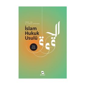 İslam Hukuk Usulü - H. Yunus Apaydın