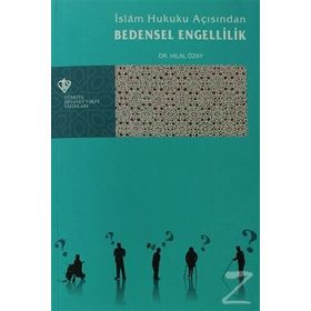 İSLAM HUKUKU AÇISINDAN BEDENSEL ENGELLILIK - HILAL ÖZAY