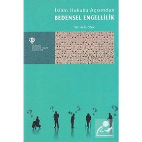 İSLAM HUKUKU AÇISINDAN BEDENSEL ENGELLILIK - HILAL ÖZAY