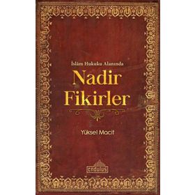 İslam Hukuku Alanında Nadir Fikirler - Yüksel Macit