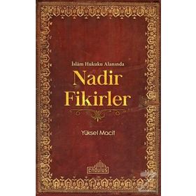 İslam Hukuku Alanında Nadir Fikirler - Yüksel Macit