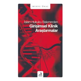 İslam Hukuku Bakımından Girişimsel Klinik Araştırmalar - Fecr Yayınları