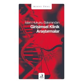 İslam Hukuku Bakımından Girişimsel Klinik Araştırmalar - Fecr Yayınları