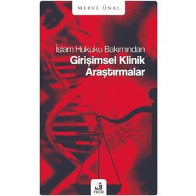 İslam Hukuku Bakımından Girişimsel Klinik Araştırmalar - Fecr Yayınları