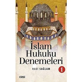 İslam Hukuku Denemeleri 1 - Hadi sağlam