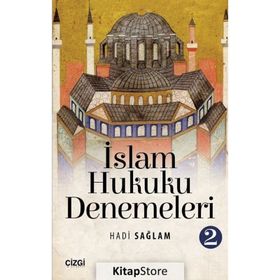 İslam Hukuku Denemeleri 2 - Hadi Sağlam