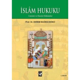 İSLAM HUKUKU - EKREM BUĞRA EKINCI
