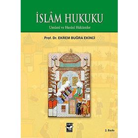 İSLAM HUKUKU - EKREM BUĞRA EKINCI
