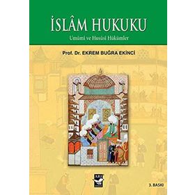 İSLAM HUKUKU - EKREM BUĞRA EKINCI