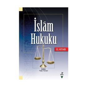İSLAM HUKUKU (EL KİTABI) - TALIP TÜRCAN
