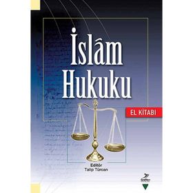 İSLAM HUKUKU (EL KİTABI) - TALIP TÜRCAN