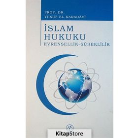 İSLAM HUKUKU EVRENSELLIK-SÜREKLİLİK - YUSUF EL-KARADAVÎ