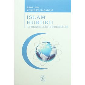 İSLAM HUKUKU EVRENSELLIK-SÜREKLİLİK - YUSUF EL-KARADAVÎ