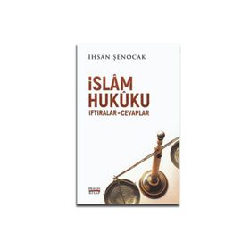 İslam Hukuku İftiralar Cevaplar - İhsan Şenocak