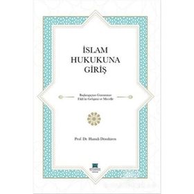 İSLAM HUKUKU İSLAM HUKUKUNA GIRIŞ / AILE HUKUKU / MIRAS VE CEZA HUKUKU - MUHSIN KOÇAK;NIHAT DALGIN;OSMAN ŞAHIN