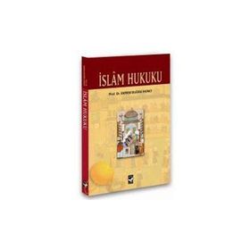 İSLAM HUKUKU İSLAM HUKUKUNA GIRIŞ / AILE HUKUKU / MIRAS VE CEZA HUKUKU - MUHSIN KOÇAK;NIHAT DALGIN;OSMAN ŞAHIN