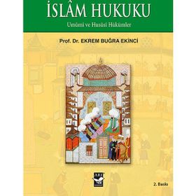 İSLAM HUKUKU İSLAM HUKUKUNA GIRIŞ / AILE HUKUKU / MIRAS VE CEZA HUKUKU - MUHSIN KOÇAK;NIHAT DALGIN;OSMAN ŞAHIN