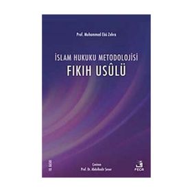 İSLAM HUKUKU METODOLOJISI (FIKIH USÛLÜ) - MUHAMMED EBU ZEHRA