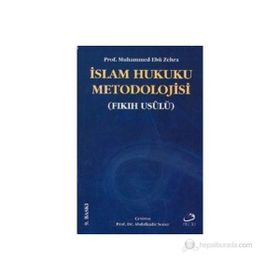 İSLAM HUKUKU METODOLOJISI (FIKIH USÛLÜ) - MUHAMMED EBU ZEHRA