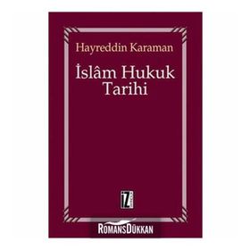 İSLAM HUKUKU TARIHI - EKREM BUĞRA EKINCI