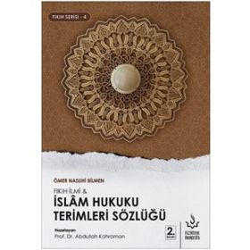 İslam Hukuku Terimleri Sözlüğü - Fıkıh Serisi 4 - Ömer Nasuhi Bilmen