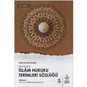 İslam Hukuku Terimleri Sözlüğü - Fıkıh Serisi 4 - Ömer Nasuhi Bilmen