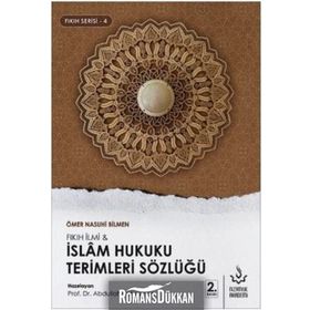 İslam Hukuku Terimleri Sözlüğü - Fıkıh Serisi 4 - Ömer Nasuhi Bilmen