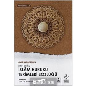 İslam Hukuku Terimleri Sözlüğü - Fıkıh Serisi 4 - Ömer Nasuhi Bilmen