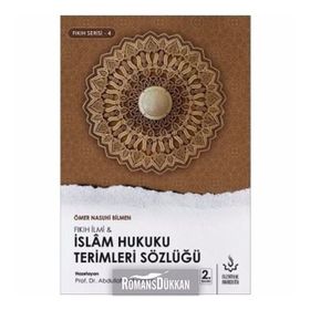 İslam Hukuku Terimleri Sözlüğü - Fıkıh Serisi 4 - Ömer Nasuhi Bilmen