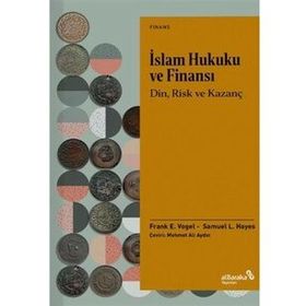 İslam Hukuku ve Finansı - Din Risk ve Kazanç alBaraka Yayınları
