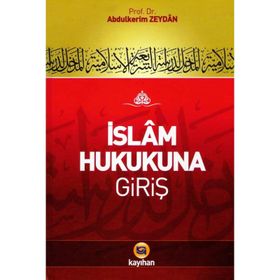 İSLAM HUKUKUNA GİRİŞ - ABDULKERIM ZEYDAN