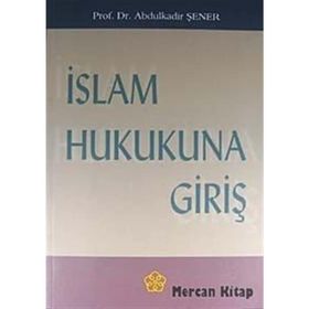 İslam Hukukuna Giriş Abdullah Kahraman
