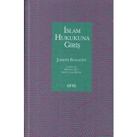 İSLAM HUKUKUNA GIRIŞ - AHMET YAMAN;HALIT ÇALIŞ