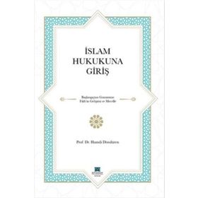 İSLAM HUKUKUNA GIRIŞ - AHMET YAMAN;HALIT ÇALIŞ