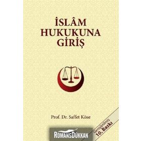 İslam Hukukuna Giriş - Saffet Köse