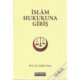 İslam Hukukuna Giriş - Saffet Köse