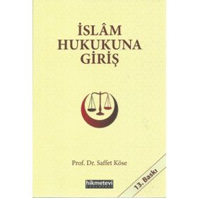 İslam Hukukuna Giriş - Saffet Köse
