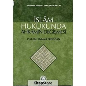 İSLAM HUKUKUNDA AHKAMIN DEĞİŞMESİ - MEHMET ERDOĞAN