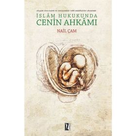 İslam Hukukunda Cenin Ahkamı - Nail Çam