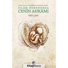 İslam Hukukunda Cenin Ahkamı - Nail Çam
