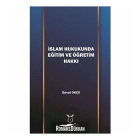 İslam Hukukunda Eğitim Ve Öğretim Hakkı - Kolektif